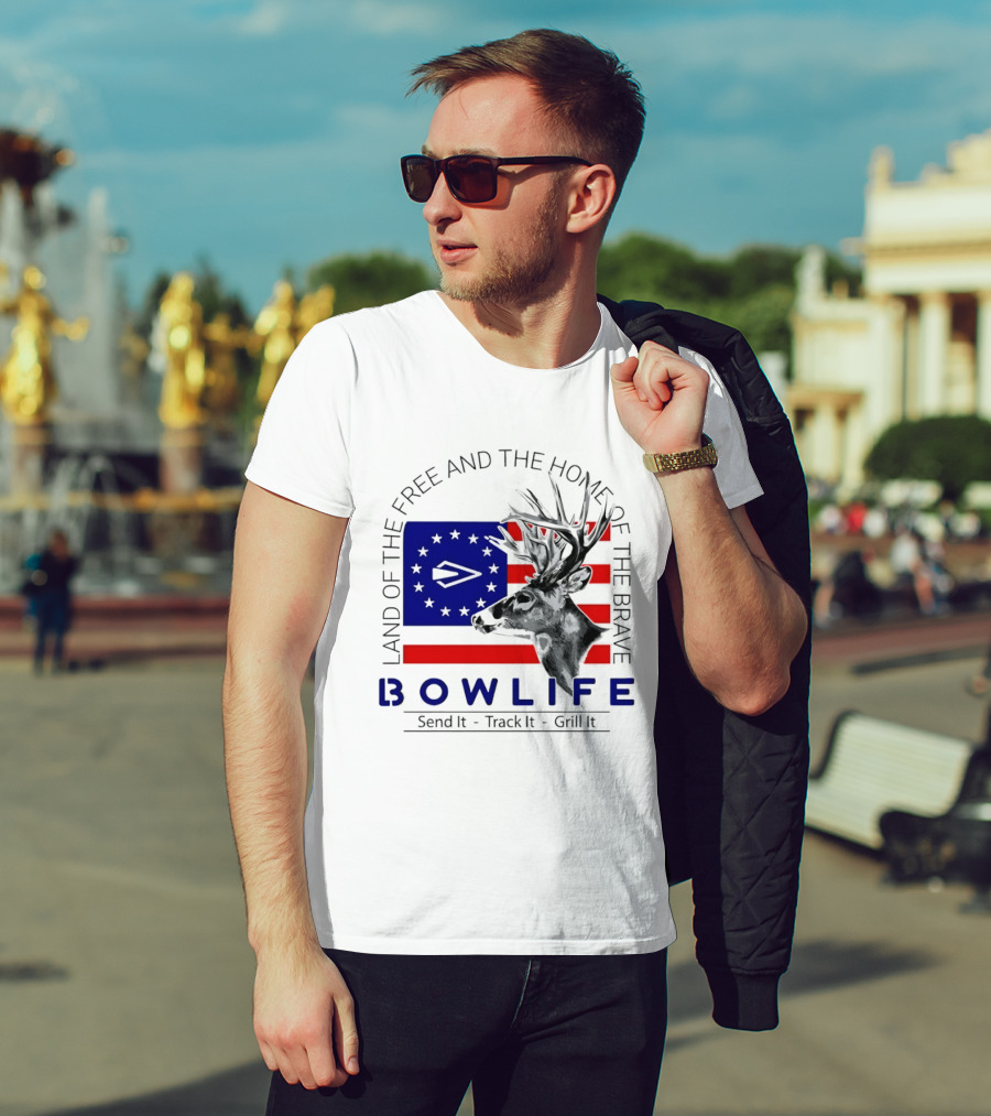 Land Of The Free Home Of The Brave Bow Life Send It Track It Grill It T-Shirt