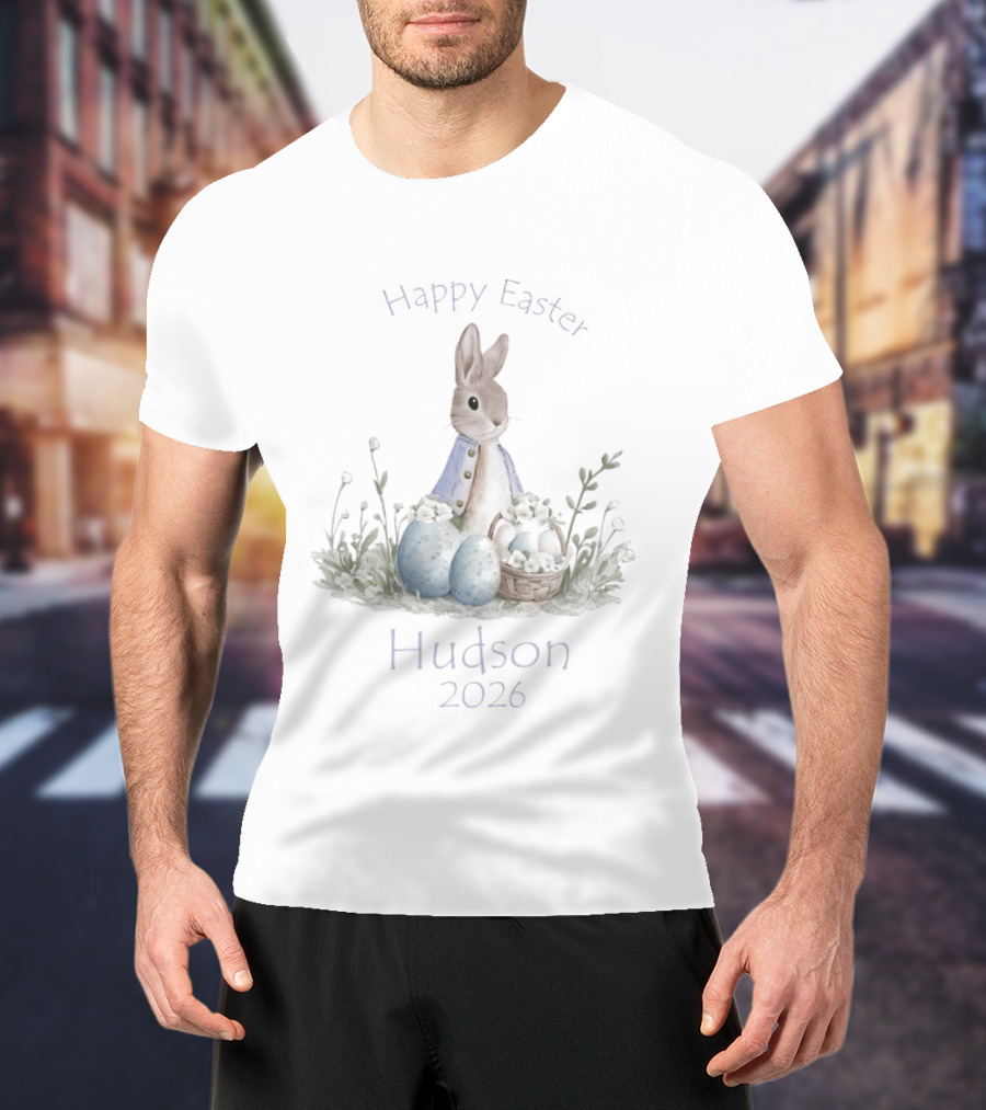 Happy Easter Hudson 2026 Bunny With Eggs And Basket T-Shirt