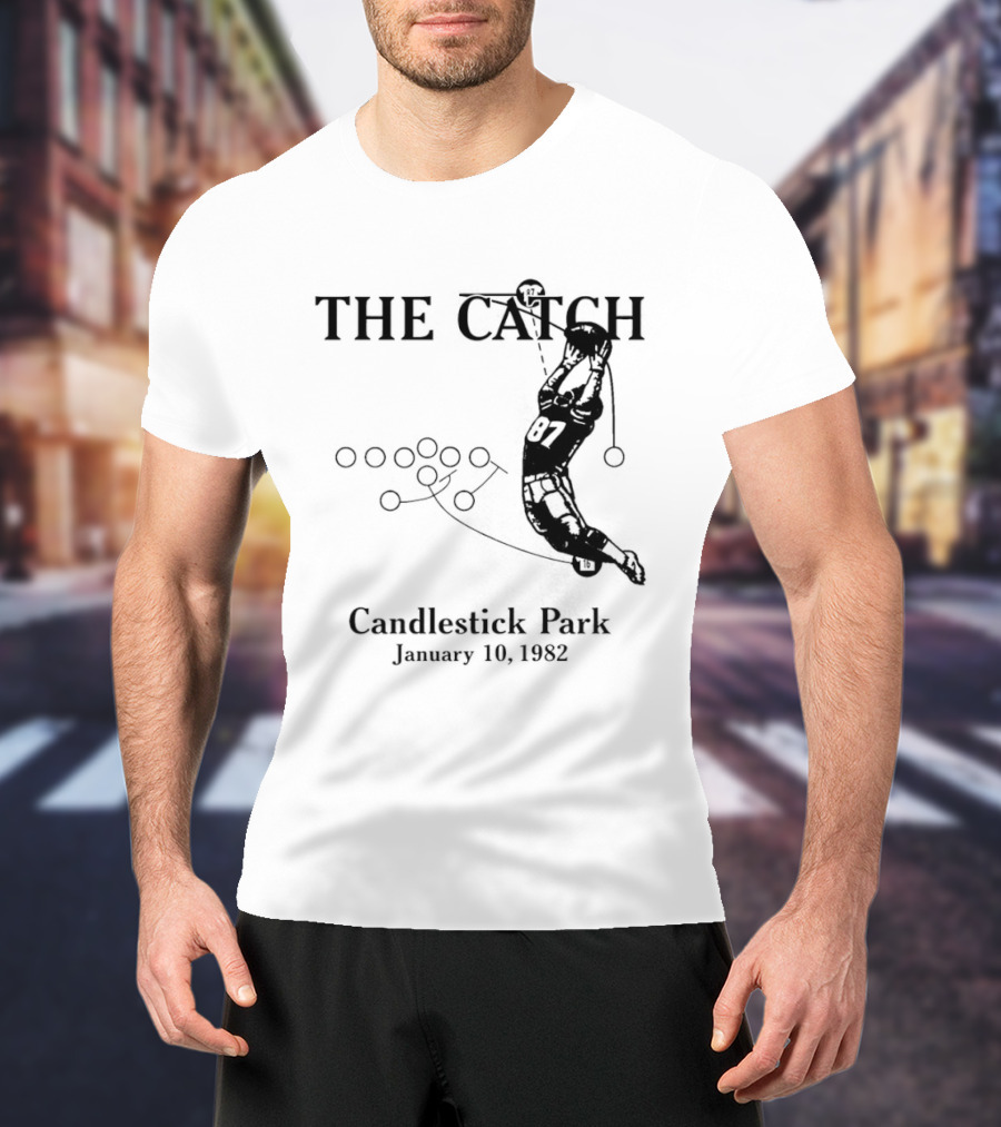 The Catch San Francisco 49ers Dwight Clark Candlestick Park January 10th 1982 Iconic Moment T-Shirt