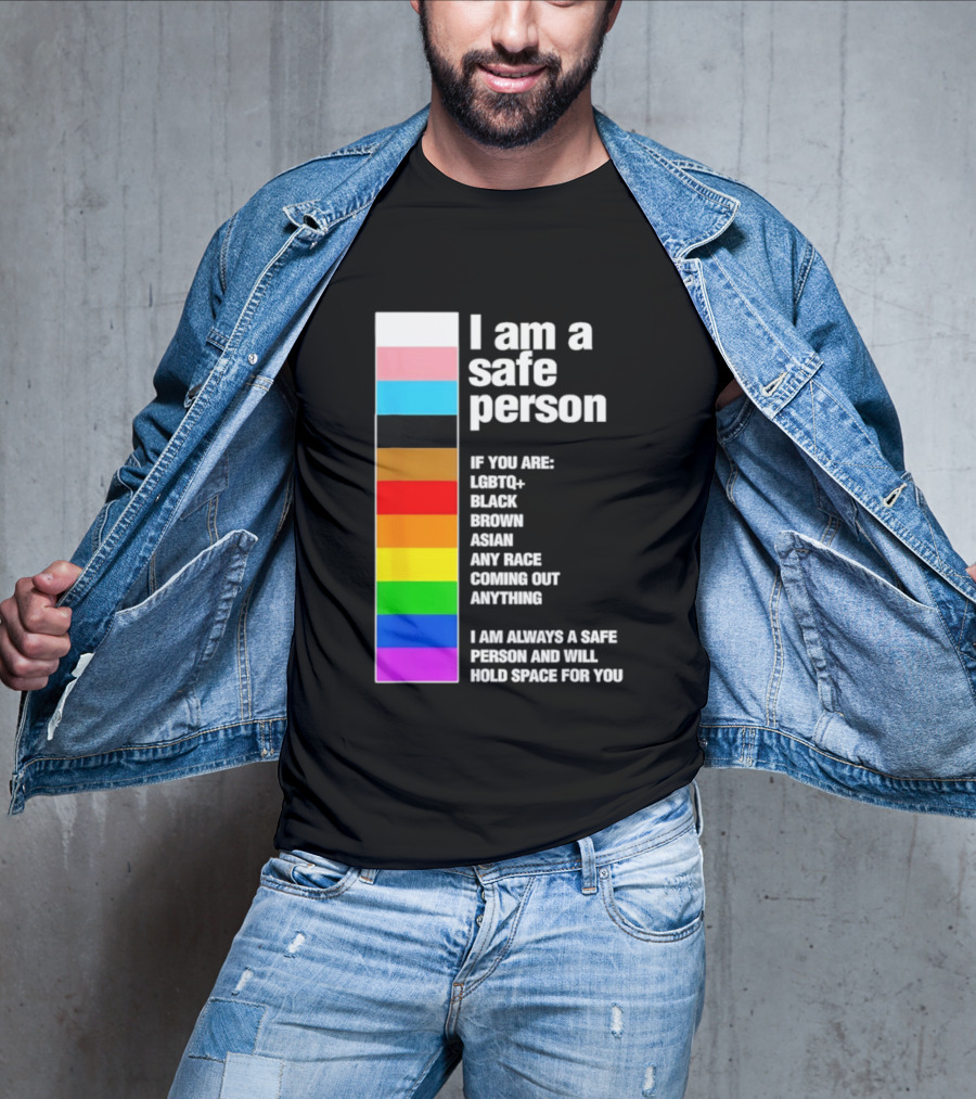 I Am A Safe Person LGBTQ Black Brown Asian Any Race Coming Out Anything T-Shirt