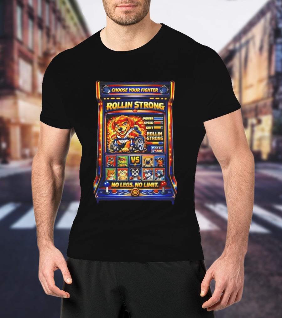Choose Your Fighter Rollin Strong No Legs No Limit Gaming T-Shirt