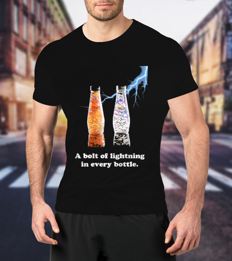 Orbitz A Bolt Of Lightning In Every Bottle Drink Bottles With Lightning Blue And Orange T-Shirt