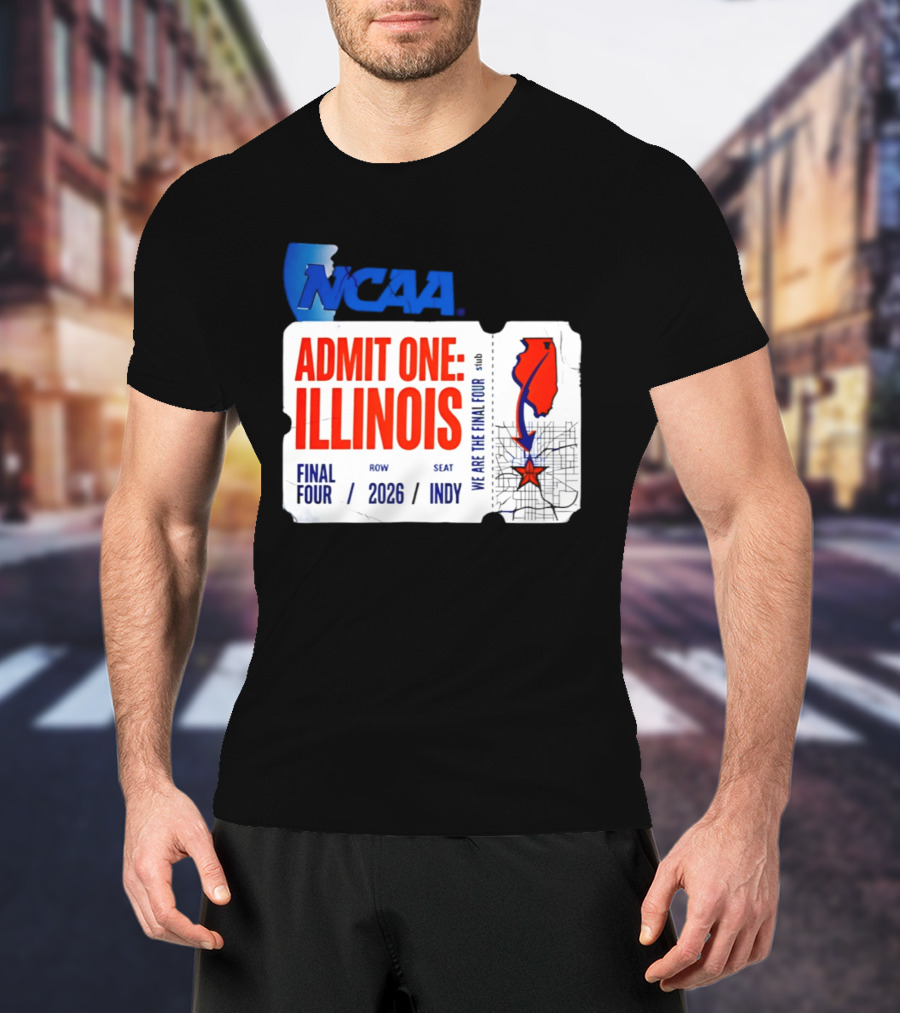 NCAA Admit One Illinois Final Four 2026 Indy T-Shirt