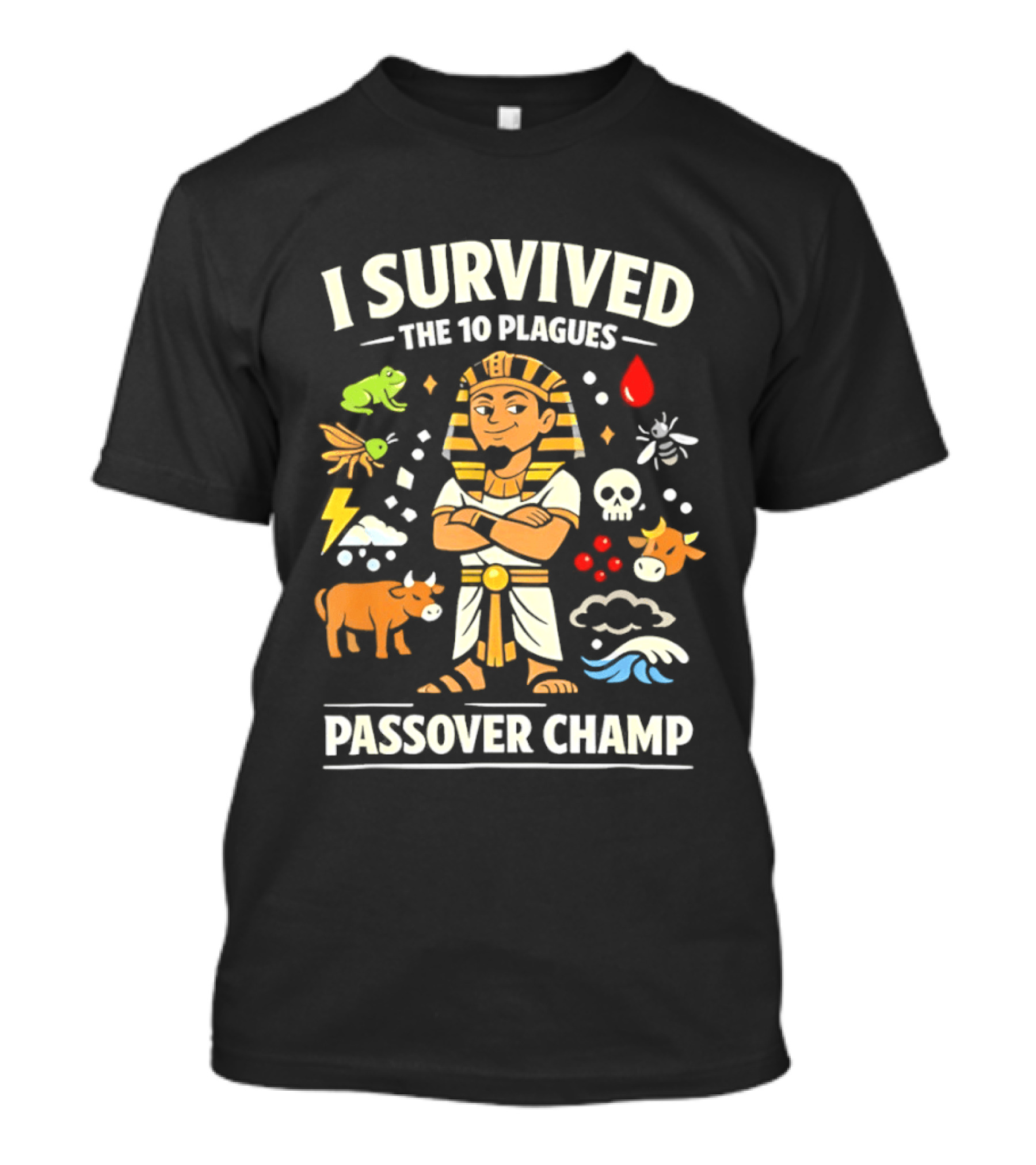 I Survived The 10 Plagues Pharaoh Passover Champ T-Shirt
