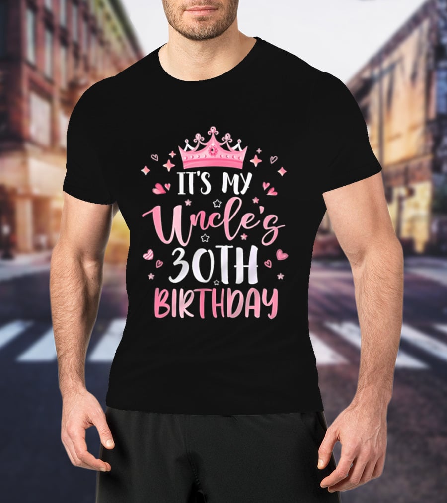 It's My Uncle's 30th Birthday Pink Crown Celebration Party T-Shirt