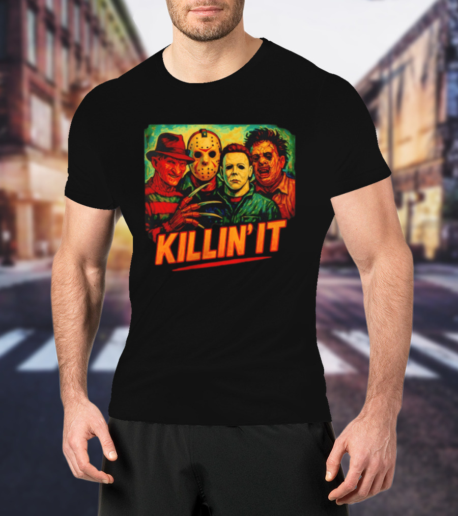 Killin' It Freddy Jason Michael Leatherface Horror Movie Characters T-Shirt