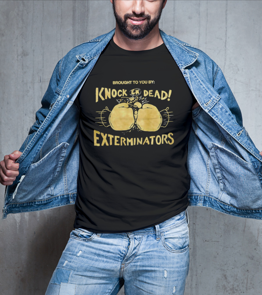 Brought To You By Knock 'Em Dead Exterminators Boxing Gloves T-Shirt