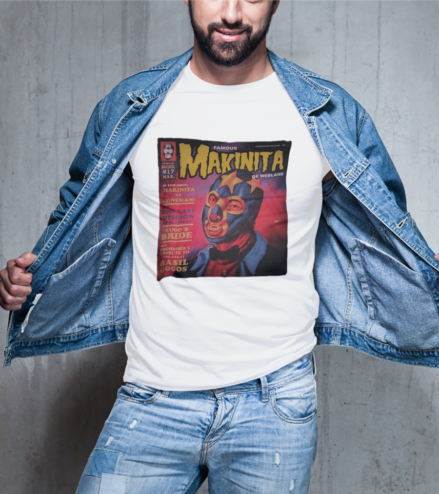 Famous Makinita Of Webland Issue 17 Makinita Vs Coneman One Last Vision Of Vuceness Lugo's Bride Basil Gogos T-Shirt