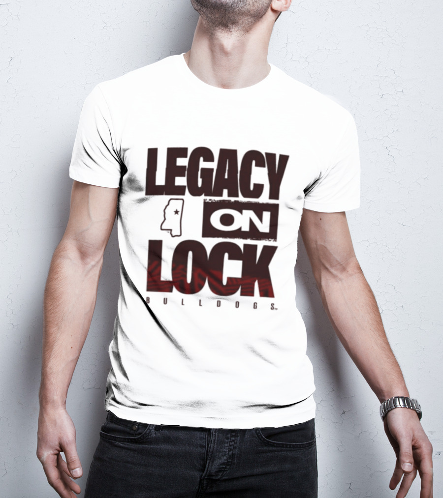 Legacy On Lock Bulldogs Mississippi T-Shirt