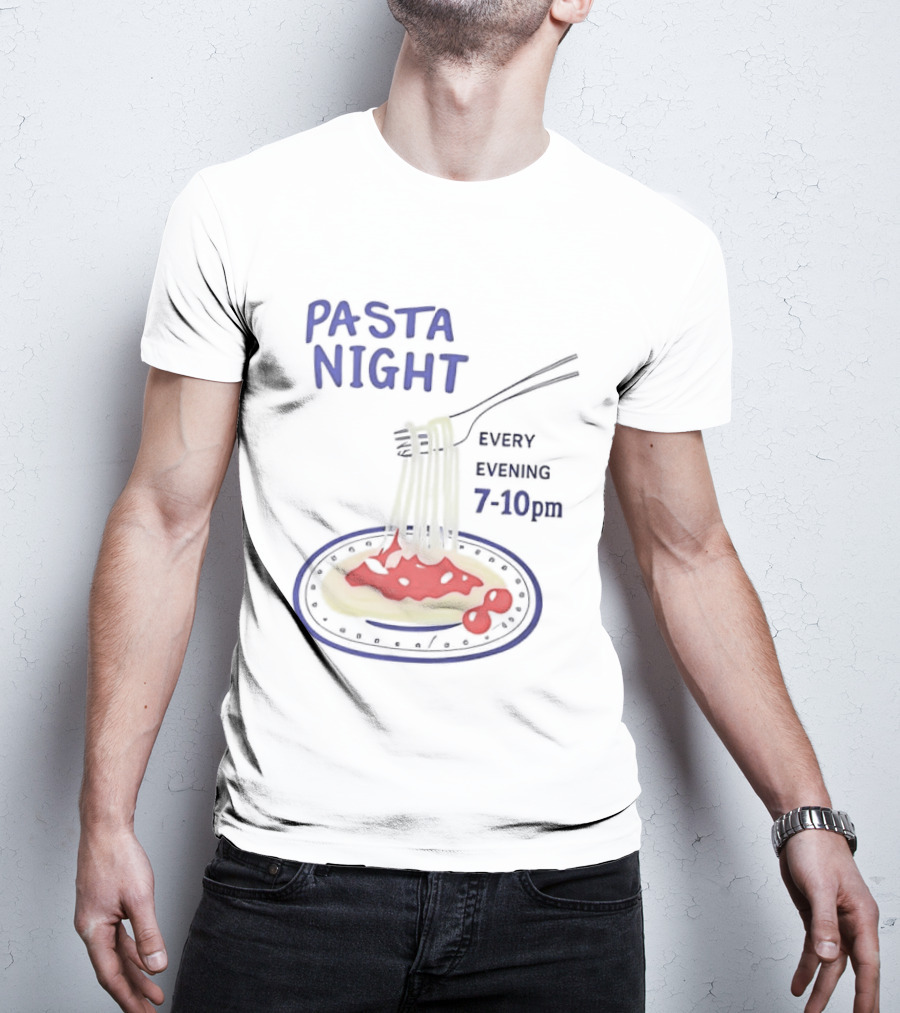 Pasta Night Every Evening Fork And Spaghetti 7 10 Pm T-Shirt