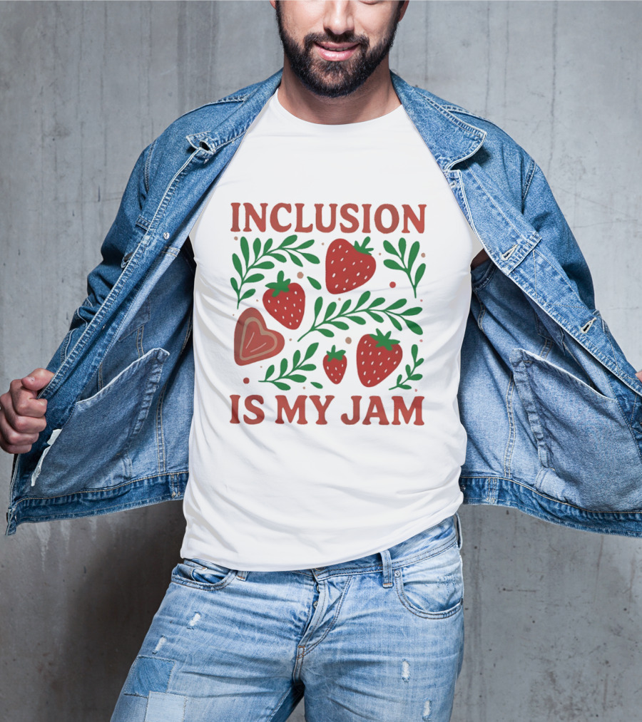 Inclusion Is My Jam Strawberry Heart And Leaf T-Shirt