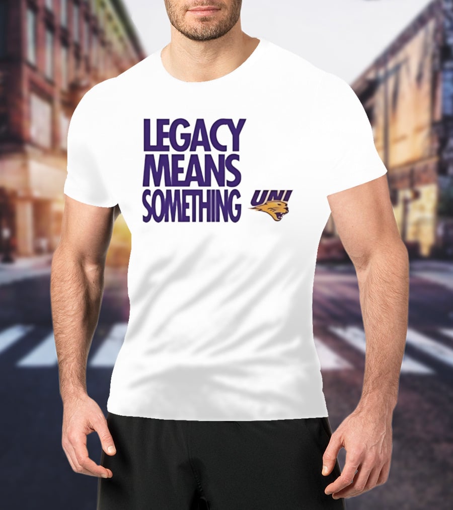 UNI Panthers Basketball Legacy Means Something T-Shirt