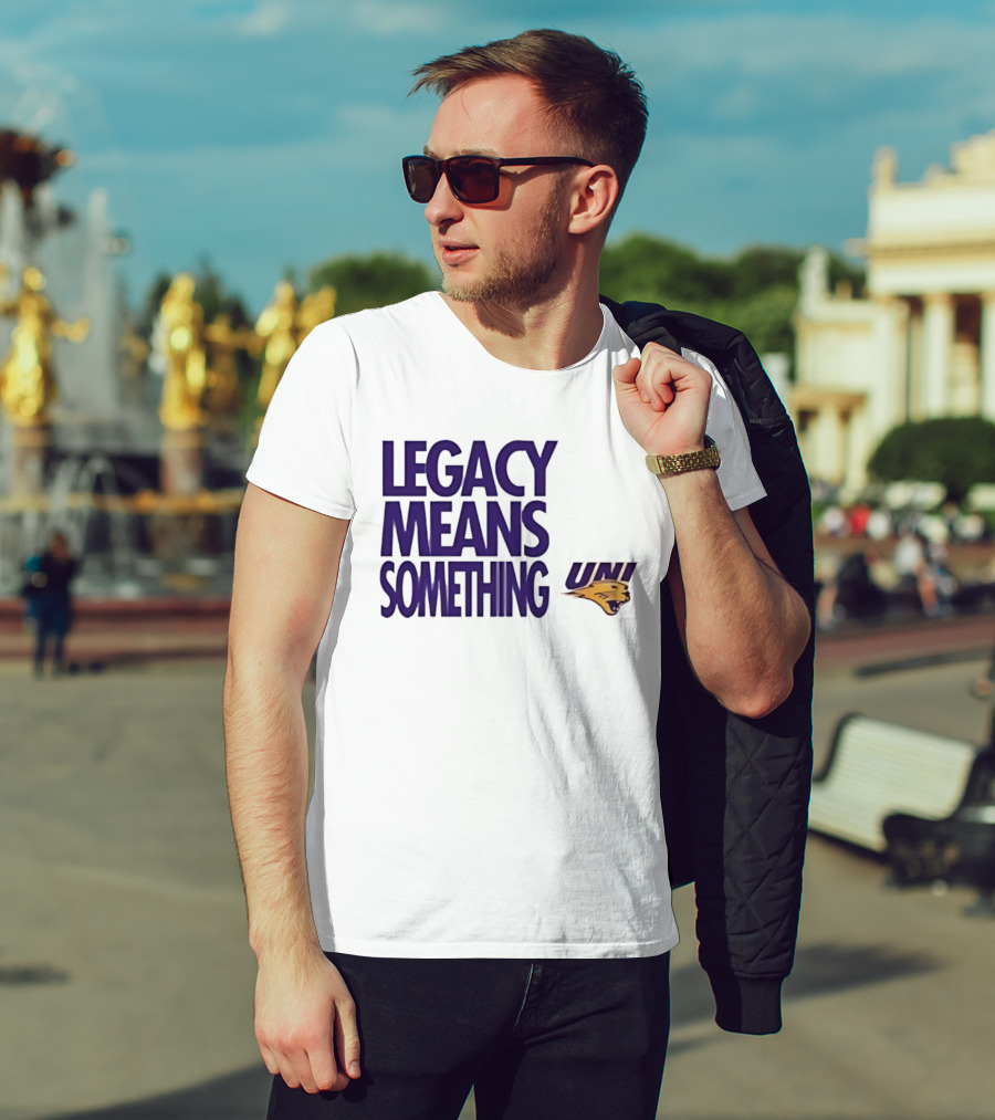 UNI Panthers Basketball Legacy Means Something T-Shirt