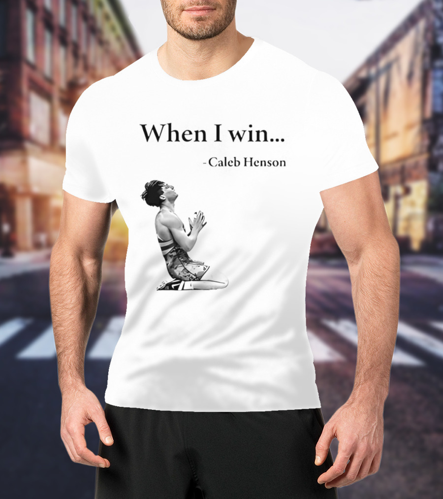 When I Win Caleb Henson Virginia Tech Hokies T-Shirt