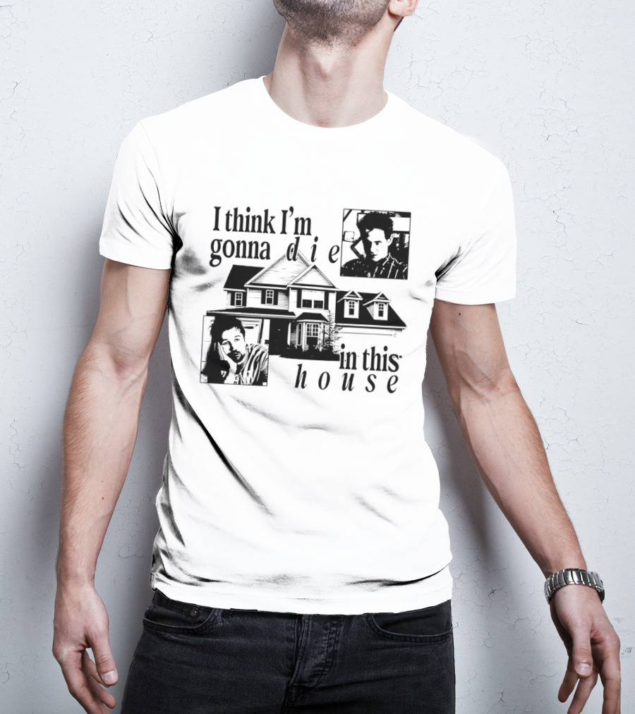 I Think I'm Gonna Die In This House Black And White House Image With Two Contemplative Portraits T-Shirt