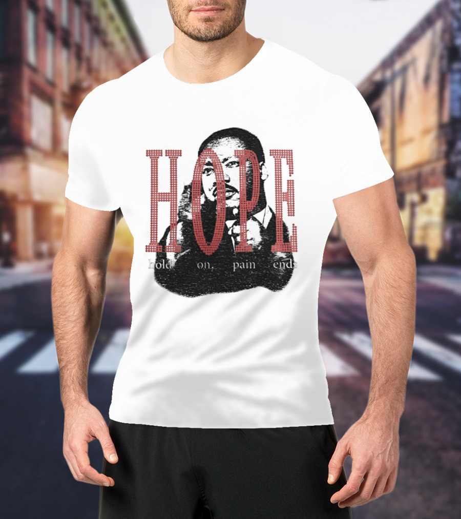 HOPE Hold On Pain Ends Tupac T-Shirt