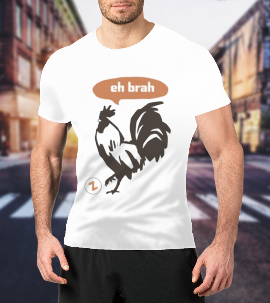 Zippys Eh Brah Rooster Speech Bubble T-Shirt