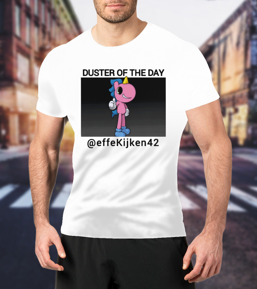 Duster Of The Day Unicorn @effeKijken42 T-Shirt