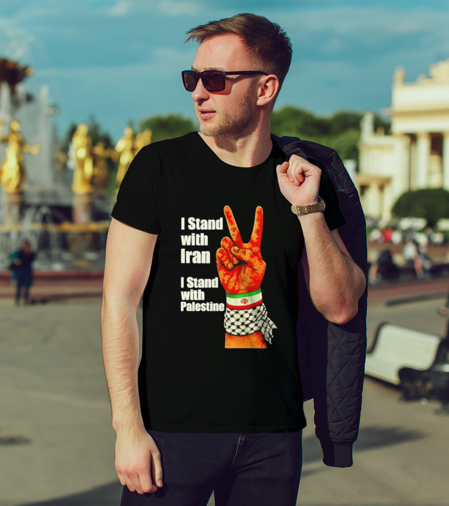 Peace Hand Sign I Stand With Iran I Stand With Palestine T-Shirt