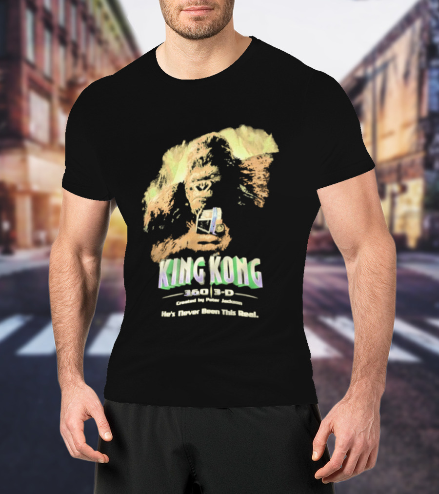 King Kong 360 3D Steven Spielberg Peter Jackson He's Never Been This Real T-Shirt