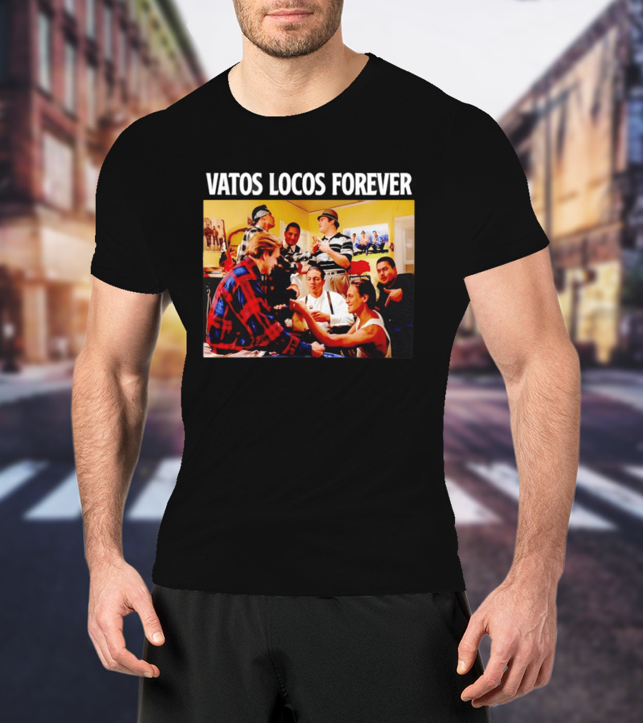 Vatos Locos Forever Blood In Blood Out Movie Scene 90s Street T-Shirt