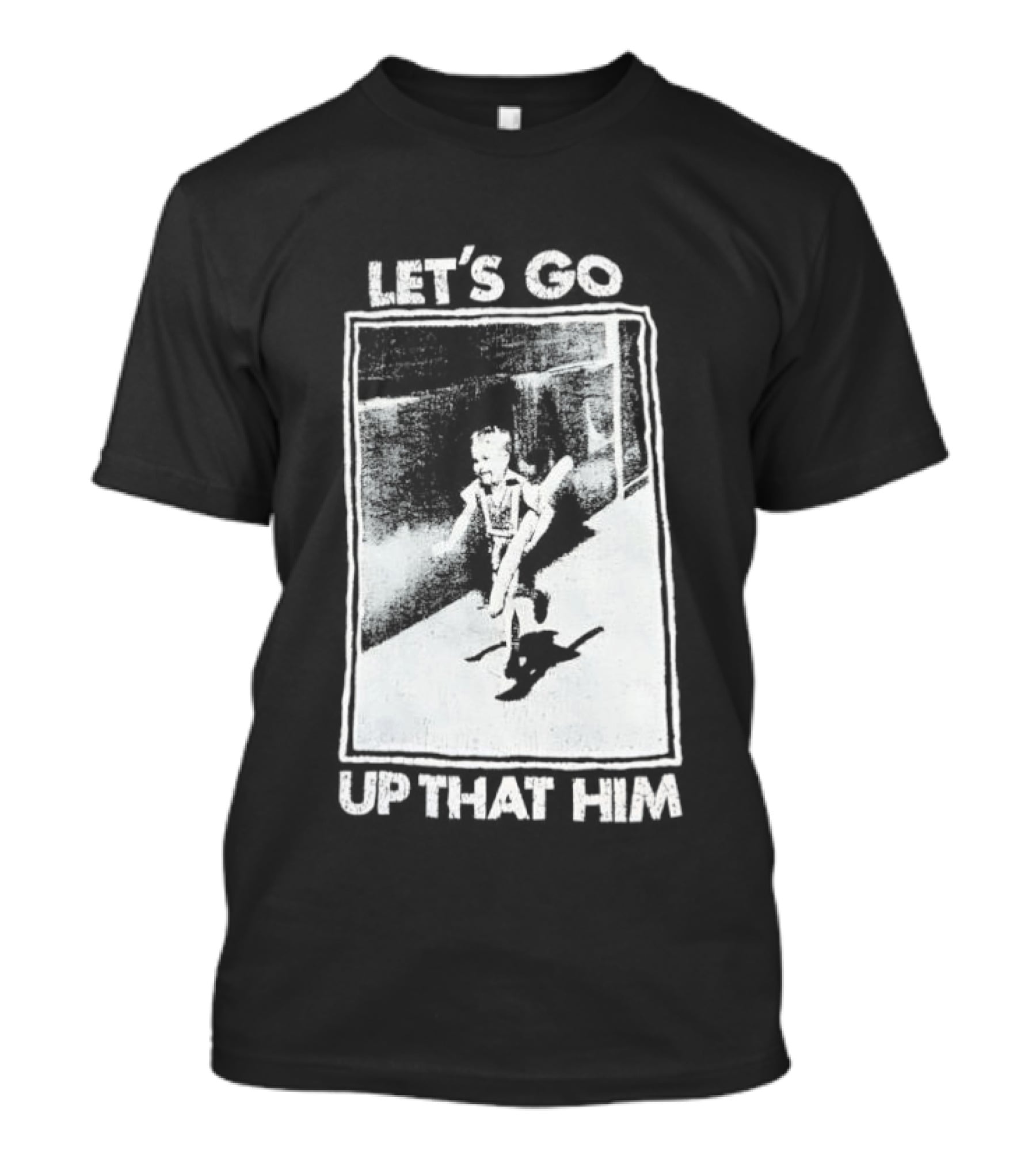 Let's Go Up That Hill T-Shirt