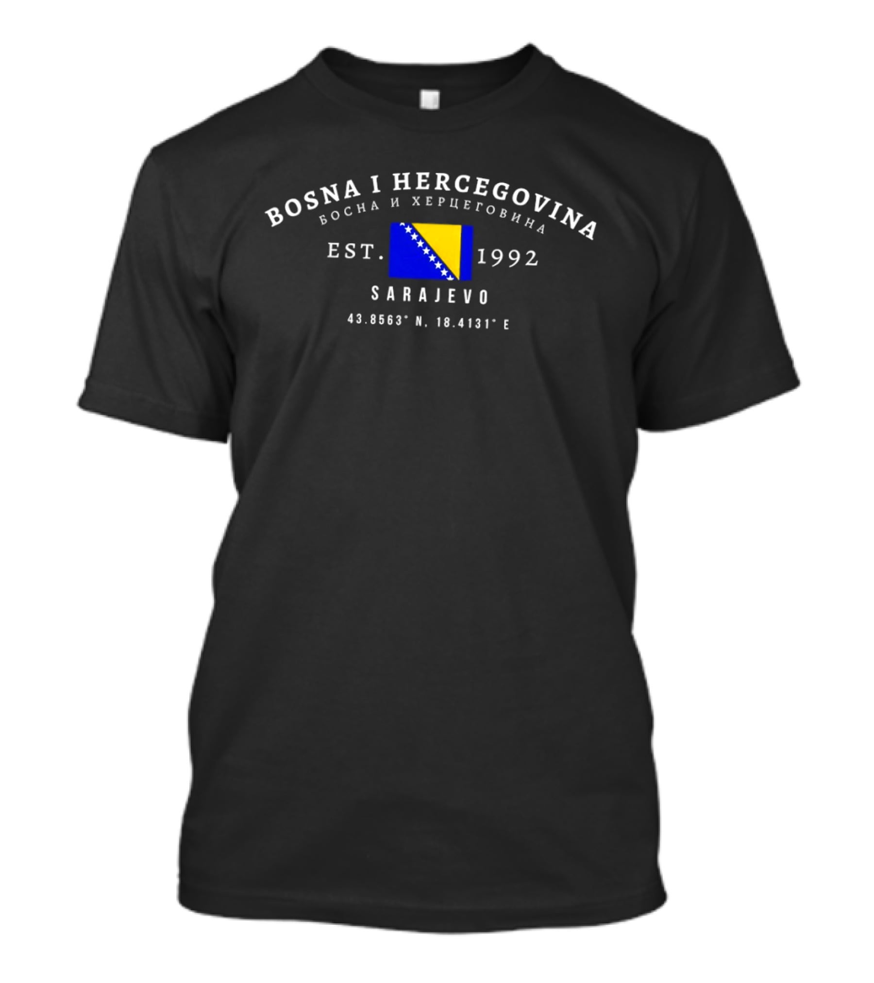 Bosna I Hercegovina Sarajevo Est. 1992 Flag Coordinates 43.8563° N 18.4131° E T-Shirt