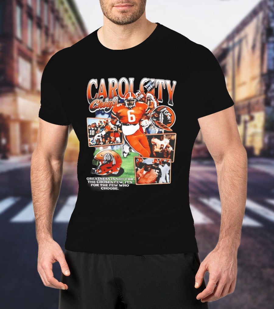 Carol City Chiefs Greatness Is Not For The Chosen Few T-Shirt