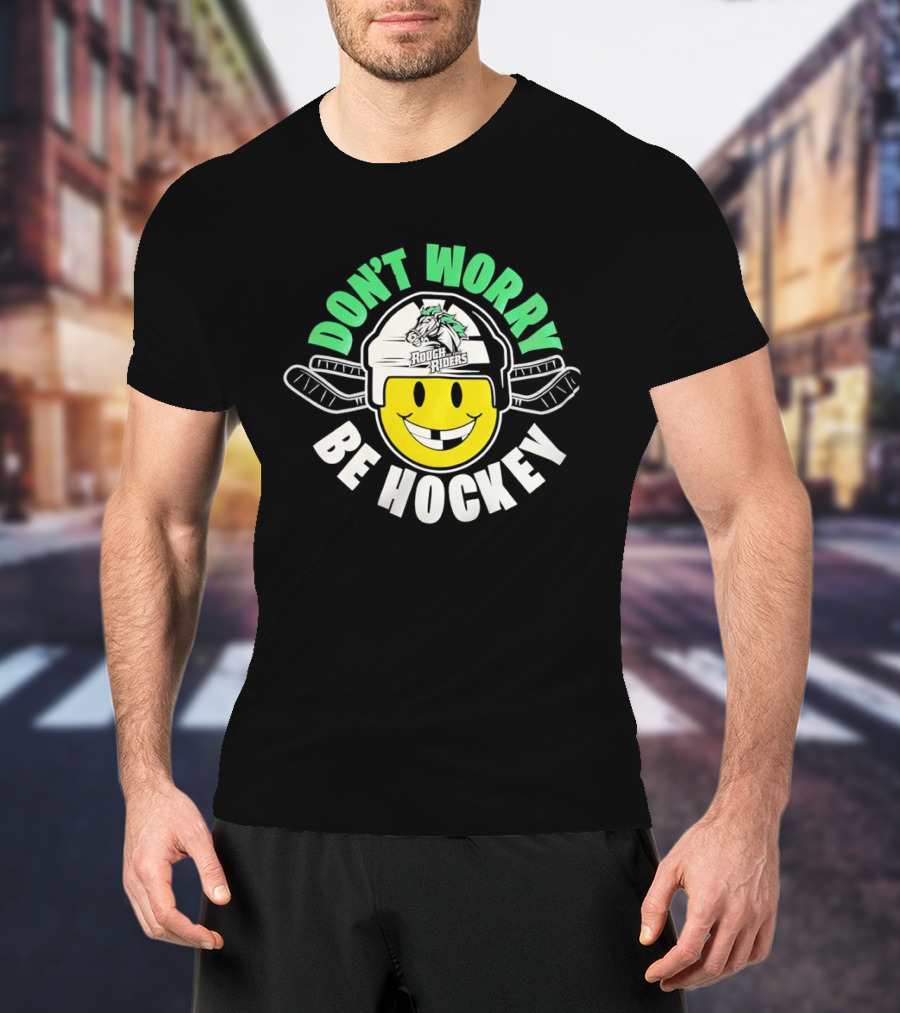 Don't Worry Be Hockey Cedar Rapids RoughRiders Smiley Face Helmet Rugged Fun T-Shirt