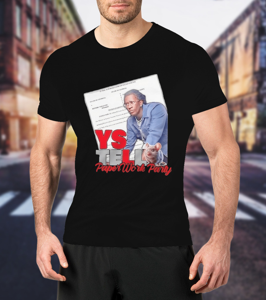 YS Tell Paperwork Party Young Thug YES T-Shirt