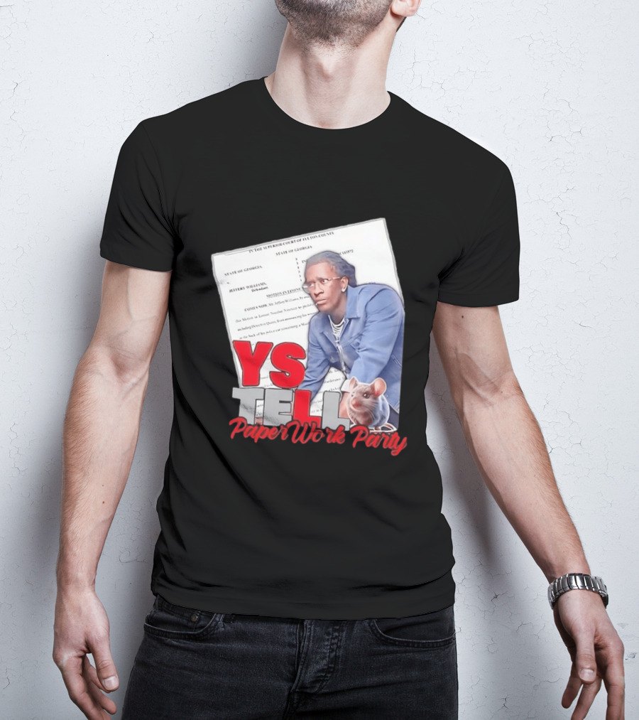 YS Tell Paperwork Party Young Thug YES T-Shirt