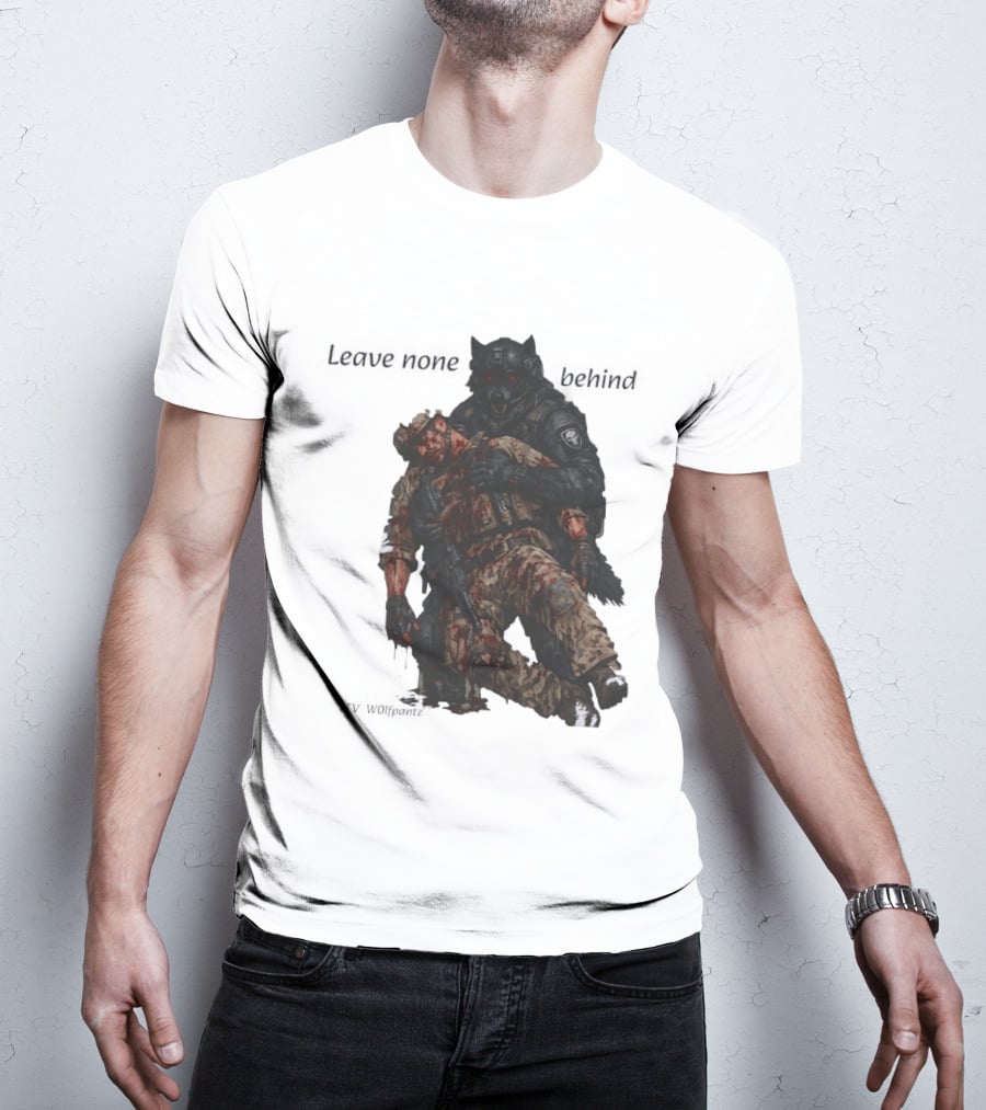 Leave None Behind Wolf And Veteran Military Support T-Shirt