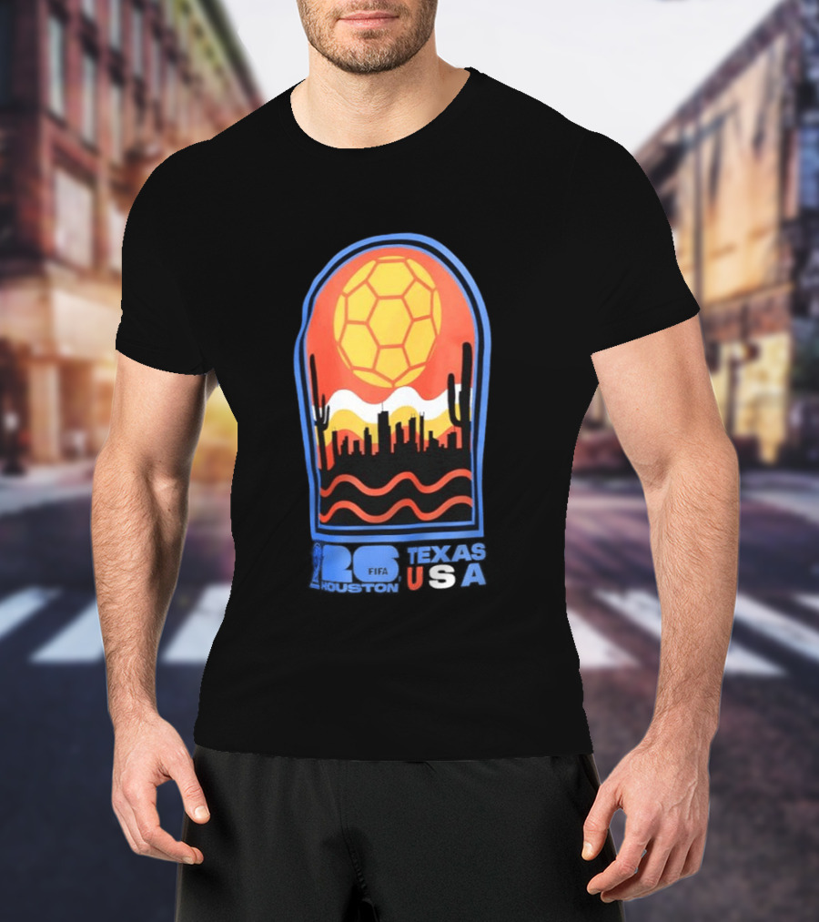 Texas USA FIFA 2026 Houston Skyline Cactus Sunset Soccer Ball T-Shirt
