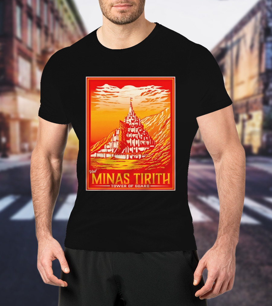 Visit Minas Tirith Tower Of Guard Fantasy Travel Middle Earth T-Shirt
