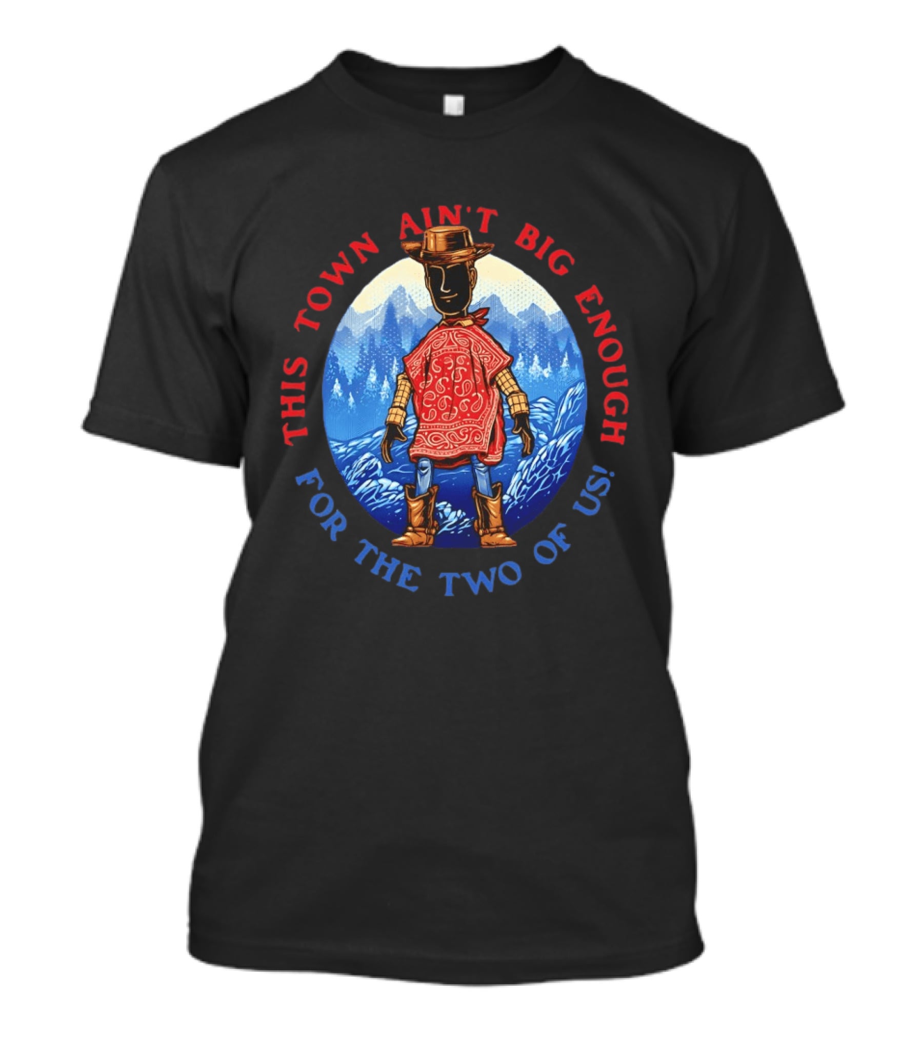 This Town Ain't Big Enough For The Two Of Us Woody Toy Story T-Shirt