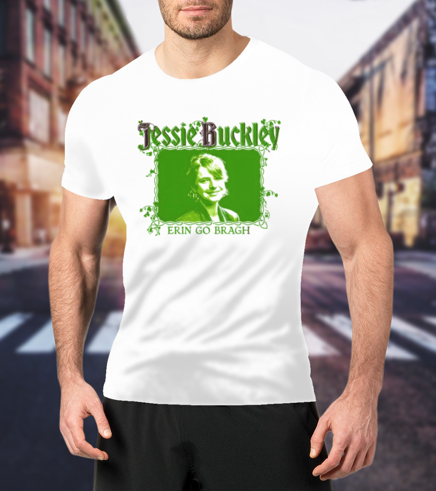 Jessie Buckley Erin Go Bragh Wild Rose Oscar 2026 T-Shirt