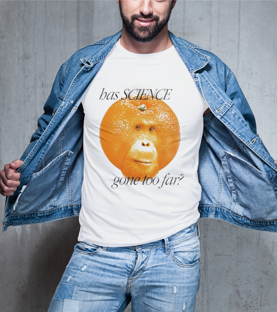 Monkey Has Science Gone Too Far Funny Orange Face Fusion T-Shirt