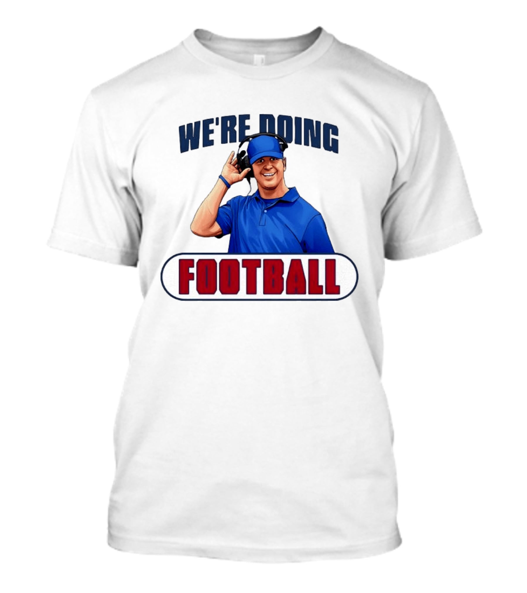 New York Giants We're Doing Football Coach Headset T-Shirt