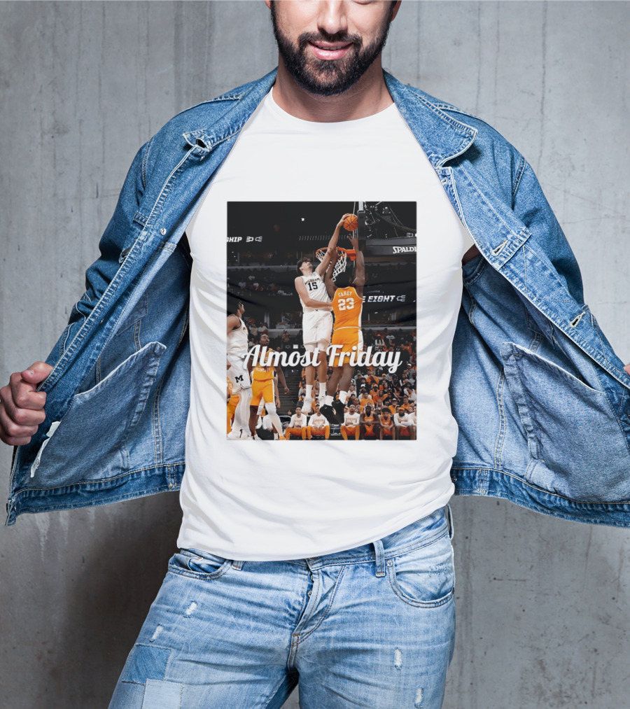 Tennessee Volunteers Vs Michigan Wolverines NCAA Elite Eight Almost Friday Basketball Action T-Shirt