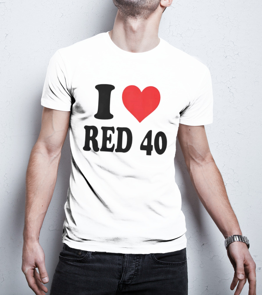 I Heart Red 40 T-Shirt