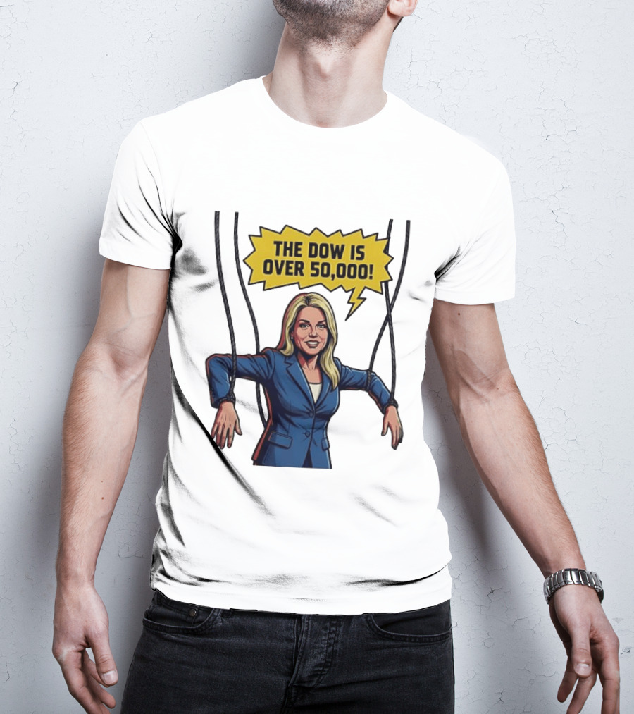 Pam Bondi Puppet Illustration The Dow Is Over 50000 T-Shirt