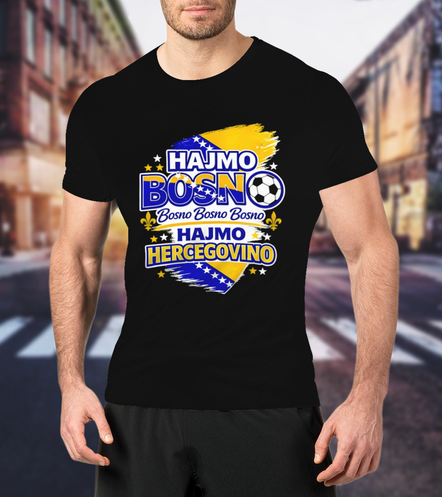 Hajmo Bosno Bosno Bosno Hajmo Hercegovino Bosnia World Cup 2026 Soccer T-Shirt