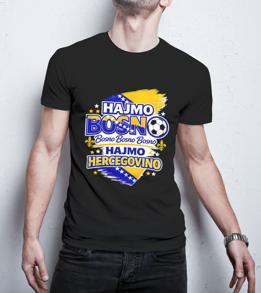Hajmo Bosno Bosno Bosno Hajmo Hercegovino Bosnia World Cup 2026 Soccer T-Shirt