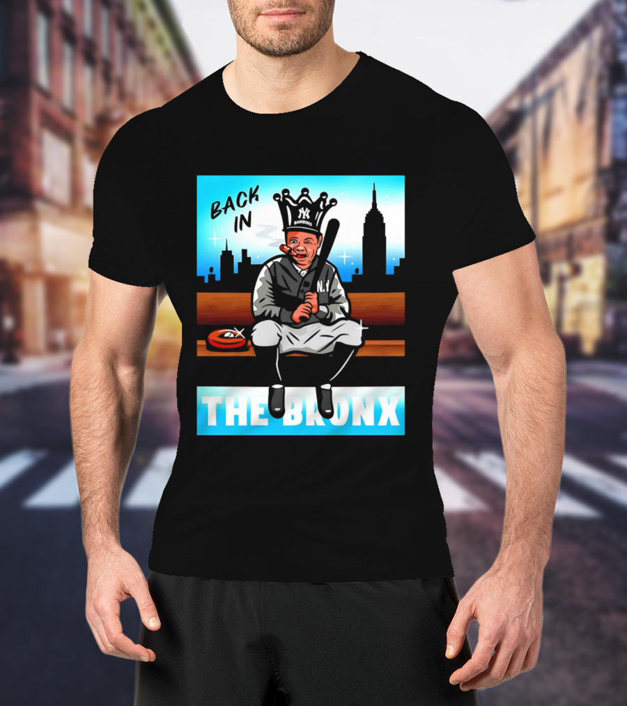 Back In The Bronx Bambino Opening Day Stadium King Baseball Legend T-Shirt