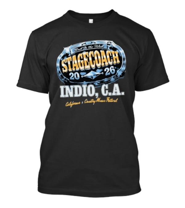 Stagecoach Indio California Best In The West 2026 Country Music Festival T-Shirt