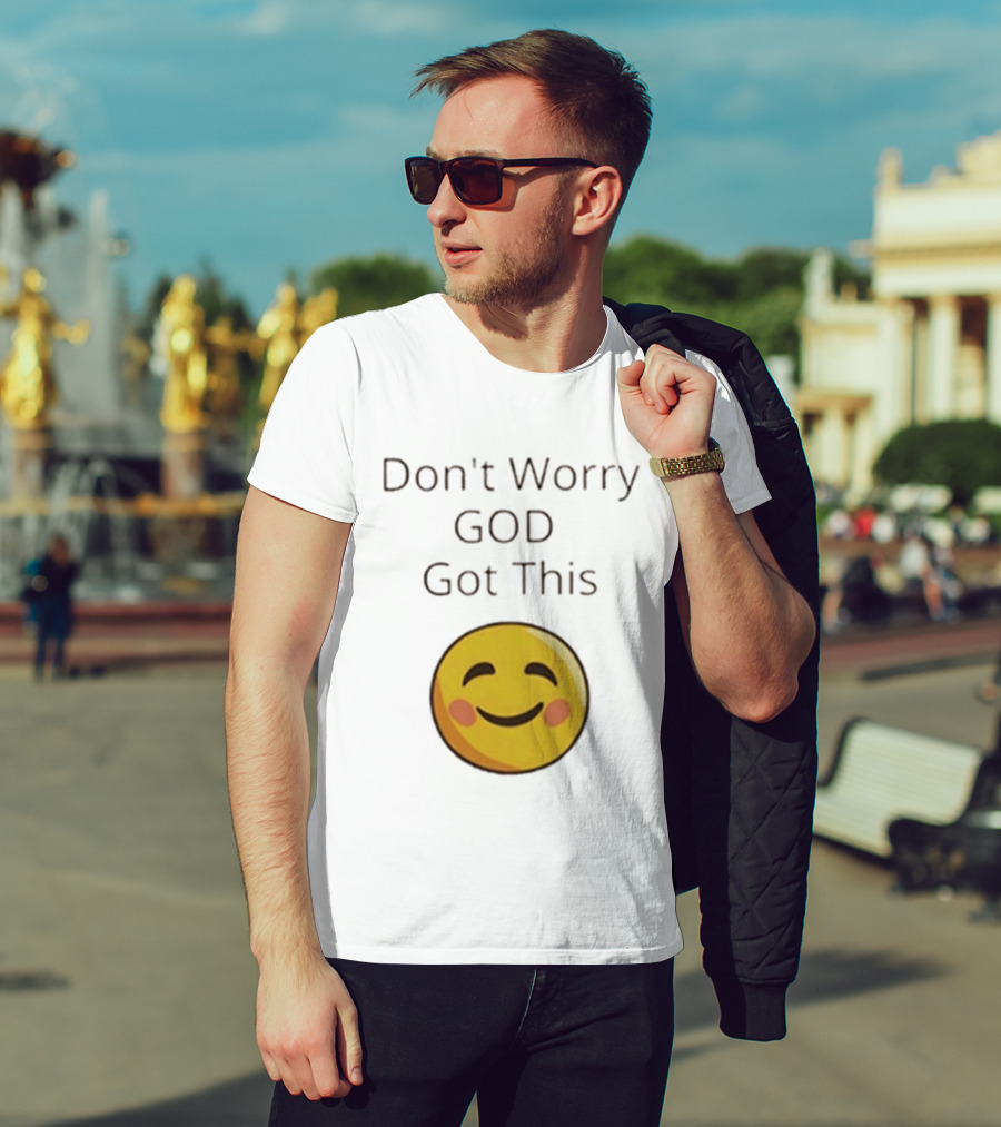 Don't Worry God Got This Smiley Face T-Shirt
