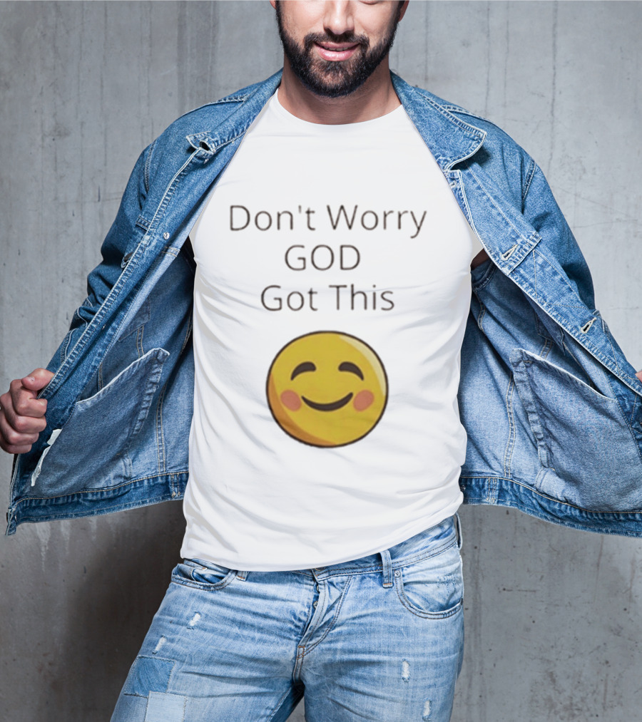 Don't Worry God Got This Smiley Face T-Shirt