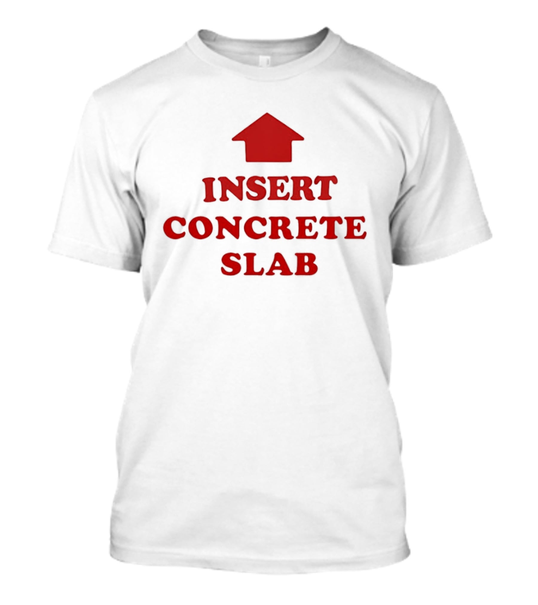 INSERT CONCRETE SLAB Red House T-Shirt