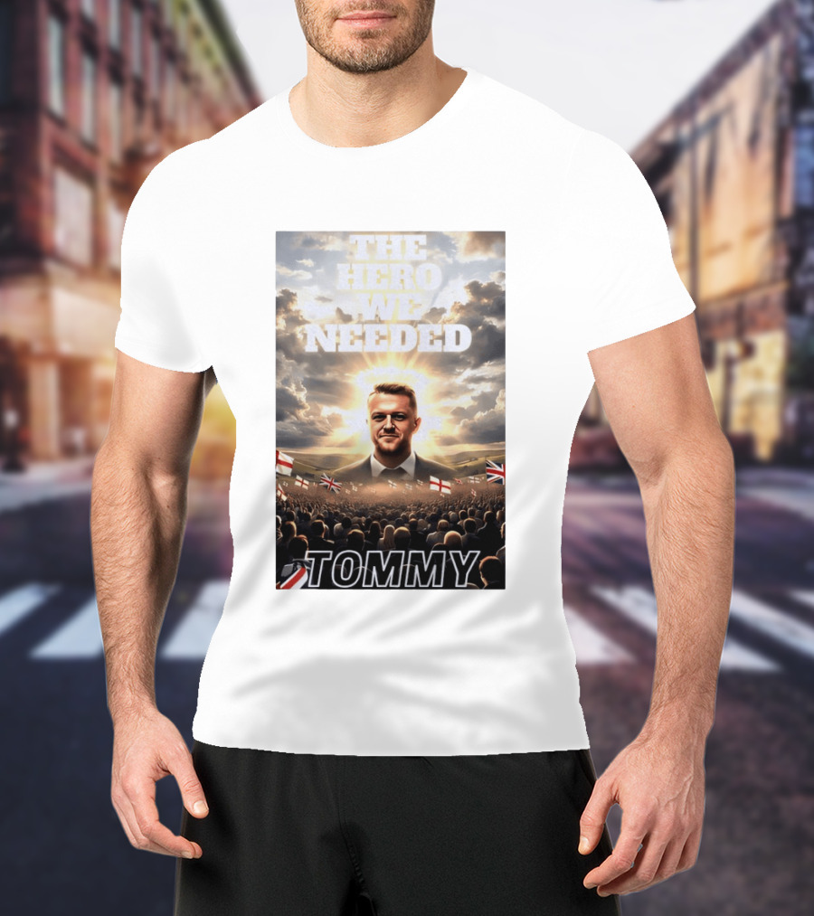 The Hero We Needed Tommy Robinson England Flags Crowd T-Shirt