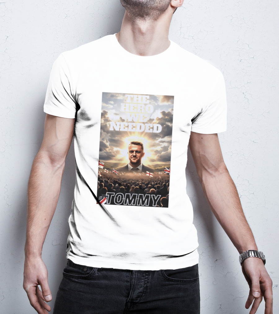 The Hero We Needed Tommy Robinson England Flags Crowd T-Shirt